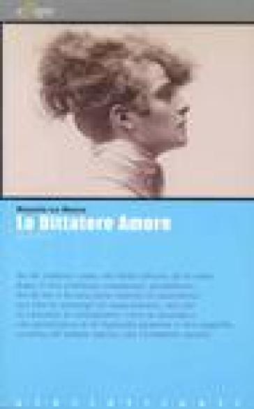 Lo dittatore Amore. Melologhi. Con CD Audio