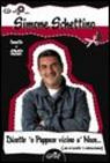 Dicette 'o pappice vicino 'a noce (mo m'accatto 'o schiaccianoce). Con DVD