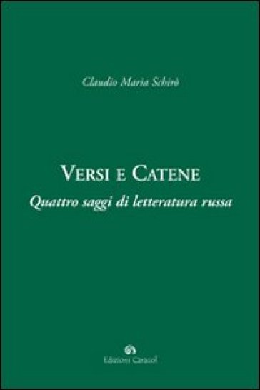 Versi e catene. Quattro saggi di letteratura russa