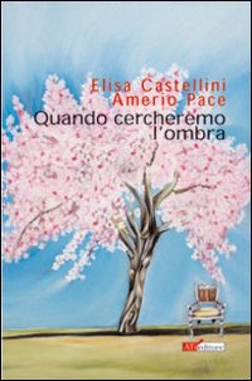 Quando cercheremo l'ombra