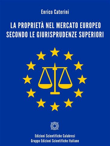 La proprietà nel mercato europeo secondo le giurisprudenze superiori