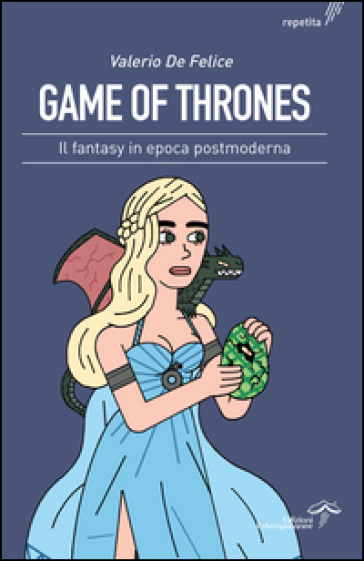 Game of thrones. Il fantasy in epoca postmoderna