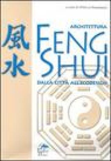 Architettura feng shui. Dalla città all'ecodesign
