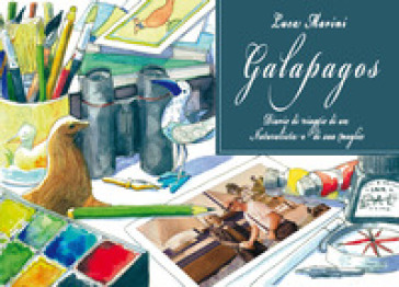 Galapagos. Diario di viaggio di un naturalista e di sua moglie