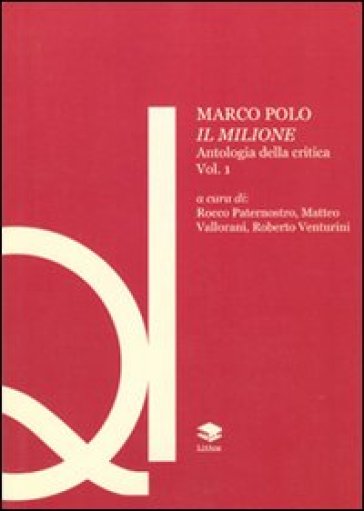Marco Polo. Il Milione. Antologia della critica. Vol. 1