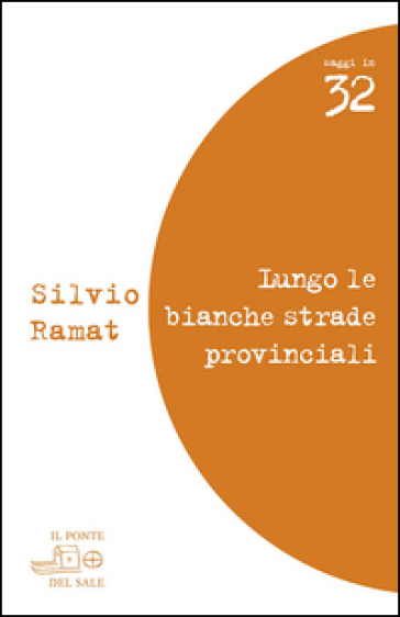 Lungo le bianche strade provinciali. Valeri, Barolini, Pascutto, Rebellato, Zanzotto, Bandini