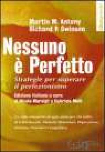 Nessuno è Perfetto. Strategie Per Superare Il Perfezionismo