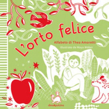 L'orto felice. Ediz. a colori. Con gadget