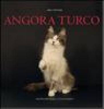 Angora turco. Ediz. illustrata
