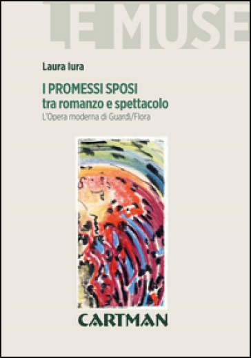 I Promessi sposi tra romanzo e spettacolo. L'opera moderna di Guardì/Flora