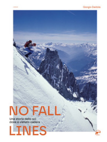No Fall Lines. Una Storia Dello Sci Dove è Vietato Cadere-image