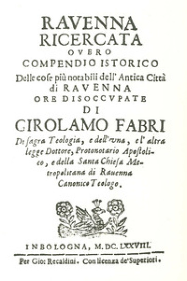 Ravenna ricercata. Ricercar Ravenna, dal passato al presente