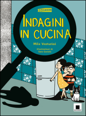 Indagini in cucina. Ediz. ad alta leggibilità