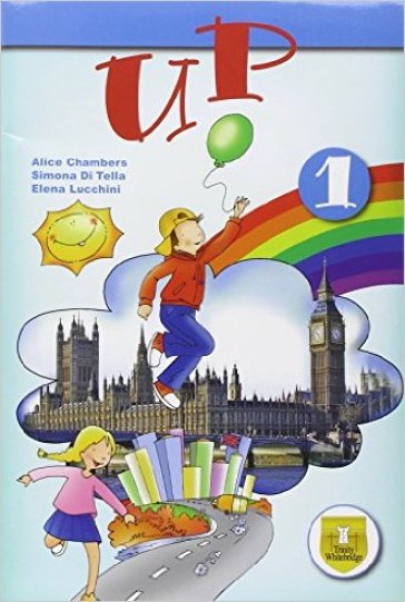 Up. Student's book-Workbook. Per la Scuola elementare. Con e-book. Con espansione online. Vol. 1