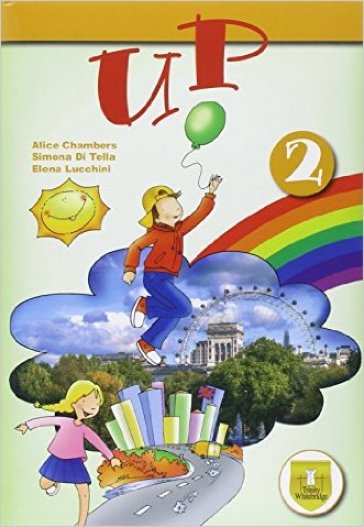 Up. Student's book-Workbook. Per la Scuola elementare. Con e-book. Con espansione online. Vol. 2