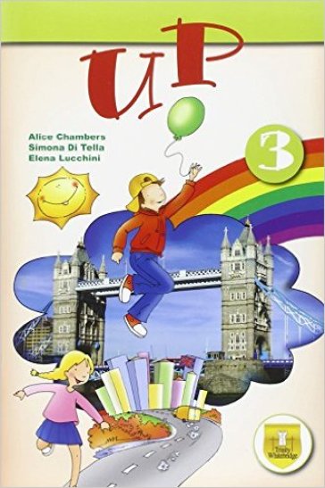 Up. Student's book-Workbook. Per la Scuola elementare. Con e-book. Con espansione online. Vol. 3