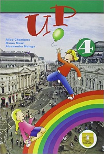 Up. Student's book-Workbook. Per la Scuola elementare. Con e-book. Con espansione online. Vol. 4