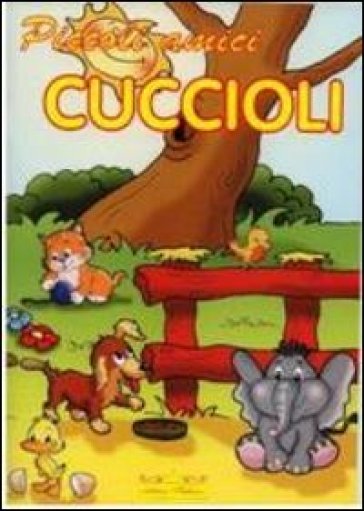 Piccoli Amici. «I Cuccioli»