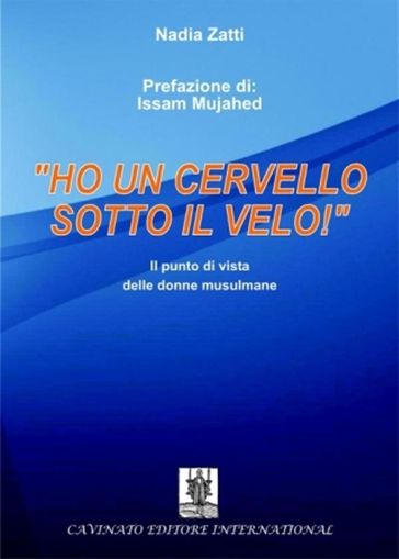 "Ho un cervello sotto il velo!"