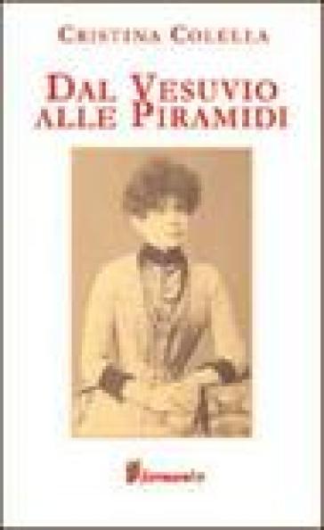 Dal Vesuvio alle piramidi
