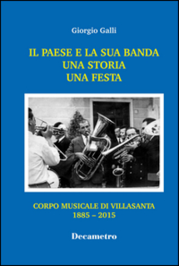 Il paese e la sua banda. Una storia una festa