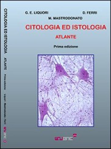 Citologia Ed Istologia. Atlante. Ediz. Illustrata