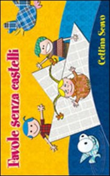 Favole senza castelli. Ediz. illustrata