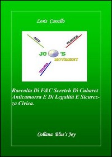Raccolta di F &amp; C. Scretch di cabaret e di legalità e sicurezza civica
