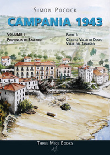 Campania 1943. Provincia Di Salerno. Cilento, Vallo Di Diano, Valle Del Tanagro (Vol. 1/1)-image