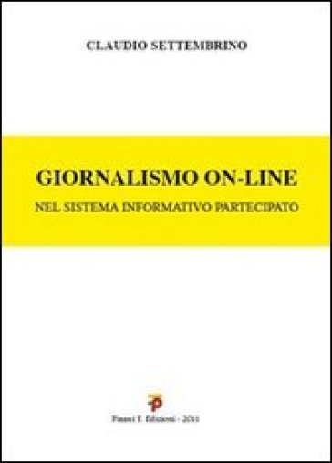 Giornalismo on-line. Nel sistema informativo partecipato
