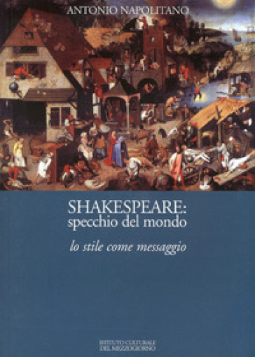 Shakespeare. Specchio del mondo. Lo tile come messaggio