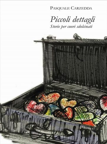 PICCOLI DETTAGLI - Storie per cuori sdolcinati