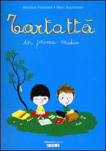 Tartattà in prima media. Ediz. illustrata