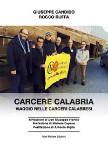 Carcere Calabria. Viaggio Nelle Carceri Calabresi