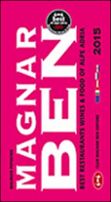 Magnar ben 2015. Best restaurants, wines &amp; food of Alpe Adria