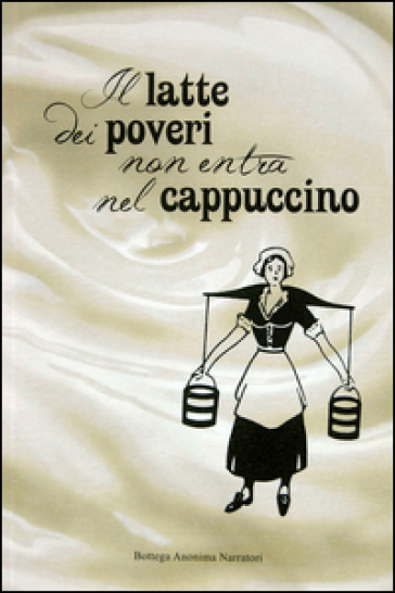 Il latte dei poveri non entra nel cappuccino