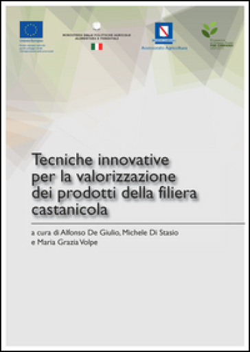 Tecniche innovative per la valorizzazione dei prodotti della filiera castanicola