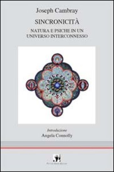 Sincronicità. Natura E Psiche In Un Universo Interconnesso