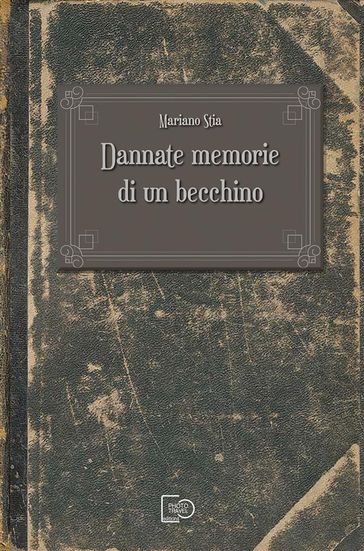 Dannate memorie di un becchino