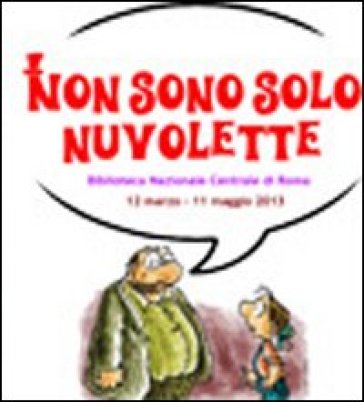 Non Sono Solo Nuvolette. Ediz. Illustrata