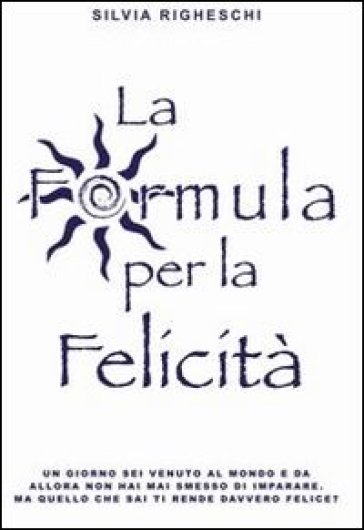 La Formula Per La Felicità