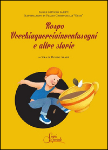 Rospo vecchiaquerciainventasogni e altre storie