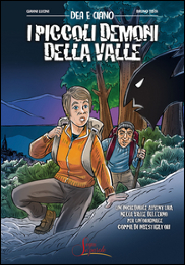 Dea e Ciano. I piccoli demoni della valle