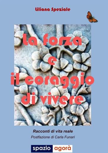 La forza e il coraggio di vivere