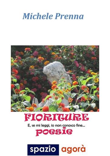 FIORITURE E se mi leggi, io non conosco fine...