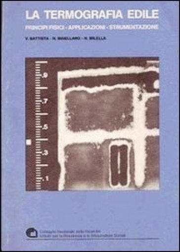 La termografia edile. Principi fisici-applicazioni-strumentazione