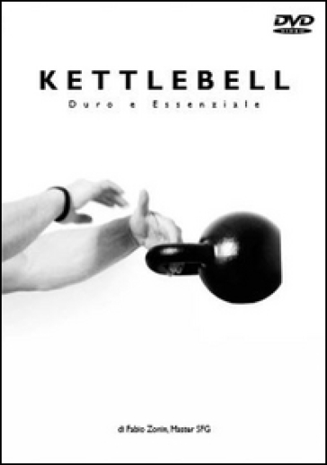 Kettlebell. Duro e essenziale. DVD