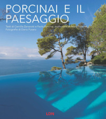 Porcinai e il paesaggio. Ediz. a colori