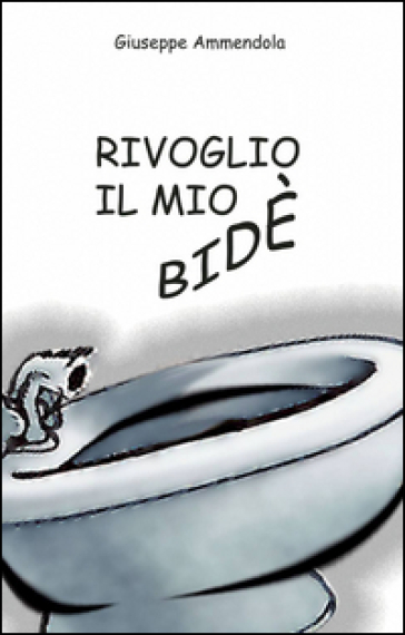 Rivoglio il mio bidè