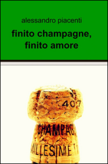 Finito champagne, finito amore